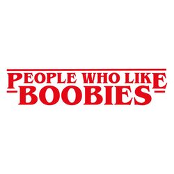 People Boobies Stranger Things 4 SVG, Steve Harrington SVG