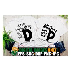 Life Is Amazing WIth The Right D, Life Is Amazing With Some Good P, Funny Matching Couples, Matching Honeymoon Shirts sv