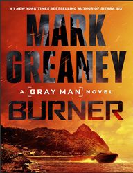 Burner (Gray Man Book 12) by Mark Greaney