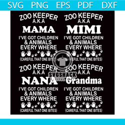 Zoo Keeper Aka Mama Mimi Nana Grandma Bundle SVg, Mothers Day Svg, Zoo Keeper Svg, Aka Svg, Children Svg, Animal Svg, Ma