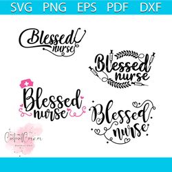 Blessed Nurse Bundle Svg, Nurse Svg, Blessed Svg, Stethoscope Svg, Heart Svg, Love Svg, Nurse Life Svg, Barley Svg, Nurs