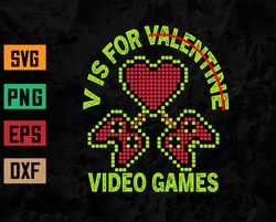 V is For Video Games Valentines Day Gifts Boys Men Gamer Svg, Eps, Png, Dxf, Digital Download