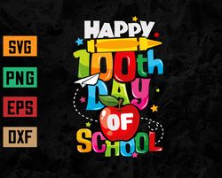 100th Day of School Teachers Kids Child Happy 100 Days Svg, Eps, Png, Dxf, Digital Download