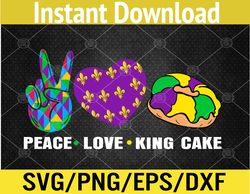 Peace Love King Cake Funny Mardi Gras Festival Party Svg, Eps, Png, Dxf, Digital Download