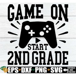 Game On 2nd Grade, Second Grade svg, First Day Of Second Grade Shirt svg, Second Grade Shirt svg, Boys First Day Of Scho