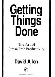 David Allen book Getting Things Done David Allen book Getting Things Done David Allen book Getting Things Done