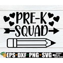 Pre-K Squad, Matching Pre-K Teacher Shirts SVG, Pre-K Teacher svg, Preschool Teacher Shirt svg, Pre-K Team Shirts SVG, P