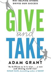 Give and Take by Adam Grant Give and Take by Adam Grant Give and Take by Adam Grant Give and Take by Adam Grant