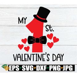 My first Valentine's Day, My 1st Valentines Day, svg,dxf,png,jpg, Boy's First Valentine's Day, First Valentine's Day shi