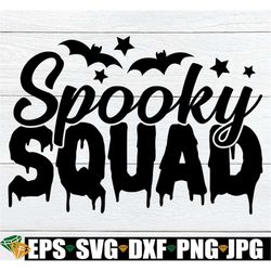 Spooky Squad, Kids Halloween, Matching Halloween, Cute Halloween, Halloween svg, Family Halloween, Trick Or Treat , Cut