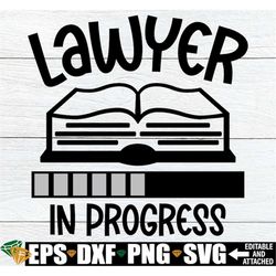 Lawyer In Progress, Law Student Shirt SVG, Law Student svg, Lawyer svg, Law School Student svg, J.D. Degree svg, Gift Fo