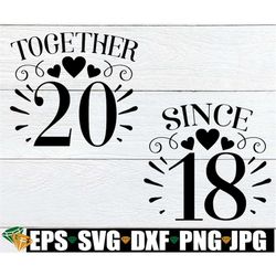 Together Since 2018, Matching Anniversary, Matching Husband And Wife Anniversary, Anniversary SVG, 2018 Anniversary, Cut