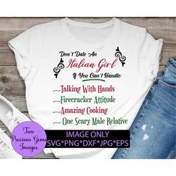 Don't Date An Italian Girl If.. Funny, digital file, svg png dxf eps jpg.Italian girl svg. Italian svg. Amazing cook svg