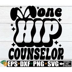 One Hip Counselor, Easter Counselor svg, School Counselor Easter Door Sign png, Counselor Easter Shirt svg,Retro Easter