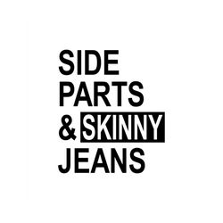 Side Parts & Skinny Jeans - SVG, PNG Digital Download