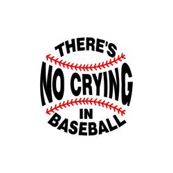 There's No Crying in Baseball_Stitches - SVG, PNG Digital Download