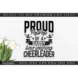 Proud PopPop of a Sassy Bow Wearing Cheerleader SVG cut files Family matching svg Proud Cheer svg Cheerleader svg Cheer