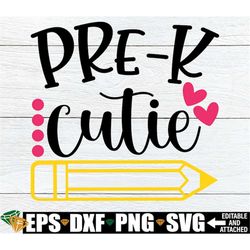 Pre-K Cutie, Girls Preschool Shirt SVG, Girls Pre-K svg, Pre-k Shirt svg, First Day Of Pre-K svg, Pre-K png, First Day O