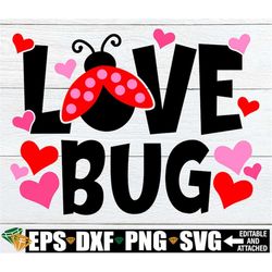 Love Bug, Valentine's Day svg, Valentine SVG, Girl's Valentine's Day, Baby Valentine's Day, Girl's Valentine's Day, Cute