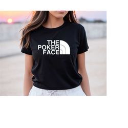 Poker Face Shirt, Retro T-Shirt, Trendy Unisex Shirt, Women Shirt, Unisex Vintage Shirt, The Poker Face T-Shirt