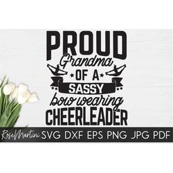 Proud Grandma of a Sassy Bow Wearing Cheerleader SVG cut files Family matching svg Proud Cheer Granny svg Cheerleader Ch