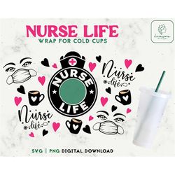 Nurse Life SVG 24oz Venti Cold Cup Svg - Nursing Cold Cup SVG - Nurse Fuel SVG Coffee Scrub svg Venti 24oz - Digital Dow