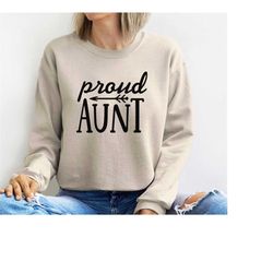 Aunt Sweatshirt, Youth Crewneck Sweatshirt, Proud Aunt Pullover, Funny Unisex Sweater, Gift for Her, Mothers Day Gift