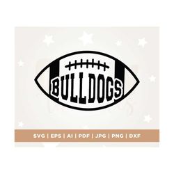 Bulldog SVG, Bulldogs clipart, bulldog football svg, Cricut, Png, Svg, sublimation, School Pride Mascot, Cut file, Print