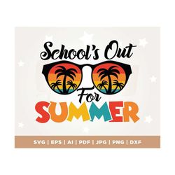 School's Out for Summer SVG, Teacher SVG, Student Svg, Summer Break sublimation, Summer SVG, Kid's Shirt Svg, Cricut, Pn