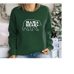 Mama Bear Sweatshirt, Mother's Day Sweatshirt, Gift For Mom, Trendy Pullover, Quote Sweatshirt, Mothers Day Gift