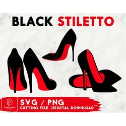 Red Bottom Stiletto Heels SVG Design, High Heel Shoe Svg Files For Cricut, Louboutin heels SVG - Stiletto SVG Bundle - D