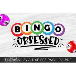 Bingo Obsessed SVG file for cutting machines - Cricut Silhouette Bingo SVG Bingo lover svg