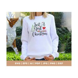 Just a girl who loves Christmas SVG cutting file, Christmas SVG, Christmas clipart, Silhouette files, cricut , PNG files