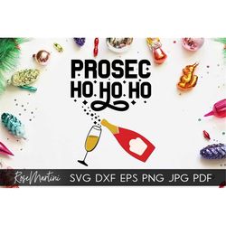 Prosec Ho Ho Ho SVG file for cutting machines - Cricut Silhouette Prosecco svg Prosecco Ho Ho Ho svg Prosec-Ho Ho Ho svg