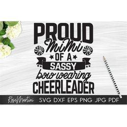 Proud Mimi of a Sassy Bow Wearing Cheerleader SVG cut files Family matching svg Proud Cheer Grandma svg Cheerleader Nana