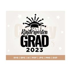 Kindergarten Grad 2023 svg, Kindergarten Graduation svg, Graduation from Kindergarten, End of Kindergarten, 2023 Kinderg