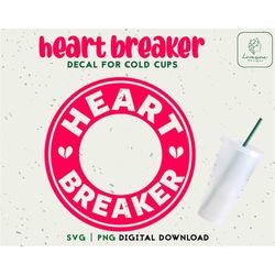 Heart Breaker SVG 24oz Venti Cold Cup - Funny Valentines Cold Cup SVG - Border For Cups - Digital Download