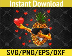 Dabbing Pineapple Glasses Heart Love Valentines Day Lovers Svg, Eps, Png, Dxf, Digital Download