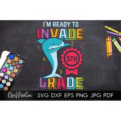 I'm ready to invade 5th grade SVG file for cutting machines - Cricut Silhouette Back to school SVG cut file Fifth grade
