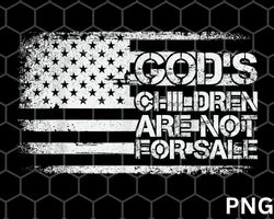 Gods Children Are Not For Sale png, funny Quote Gods Children png Dowloand