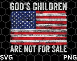 gods children are not for sale svg, png funny quote gods children svg , png download