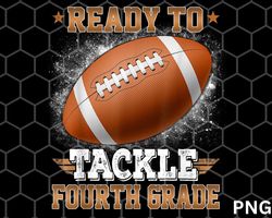 Ready To Tackle 4th Grade Football Rugby First Day Of School png Download