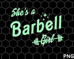 Shes A Barbell Girl png Download