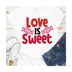 Love is sweet SVG, Valentine's Baby Shirts svg, Valentine Shirts svg, Cute Valentines svg, Heart Shirt svg, Valentine's