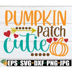 Pumpkin Patch Cutie, Girls Thanksgiving Shirt svg, Girls Thanksgiving, Toddler Girl Thanksgiving, Thanksgiving svg, Girl