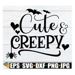 Cute And Creepy, Halloween, Women's Halloween, Girl's Halloween, Goth Girl, Cute Creepy, Halloween svg, Goth Halloween,