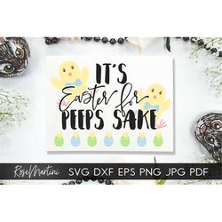 It's Easter for peeps sake Easter SVG file for cutting machines - Cricut Silhouette Easter eggs SVG Funny svg Easter bun