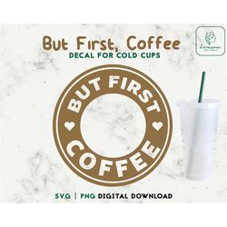 first coffee 24oz venti cold cup svg, coffee cold cup svg, 24oz venti cold cup personalized cup, decal cut file digital