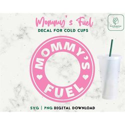 mom fuel 24oz venti cold cup svg, mom cold cup svg, personalized cup, decal cut file digital download