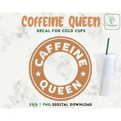 caffeine queen 24oz venti cold cup svg, queen cold cup svg, 24oz venti cold cup personalized cup, decal cut file digital